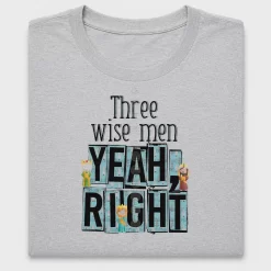 Three Wise Men Yeah Right DTF Transfer