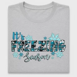 It's Freezing Season DTF Transfer for Winter Shirts