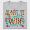 Admit It Life Would Be Boring DTF Transfer