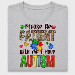 Please Be Patient With Me Autism DTF Transfer