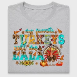 My Favorite Turkeys Call Me Lala DTF Transfer