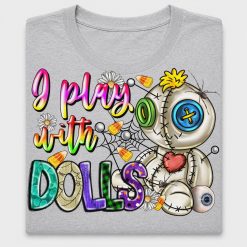 Play With Dolls Halloween DTF Transfer