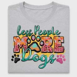 Less People More Dogs DTF Transfer
