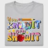 You Know Now Shout DTF Transfer