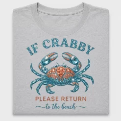 If Crabby Please Return To Beach DTF Transfer
