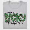 Lucky Teacher St. Patrick's DTF Transfer
