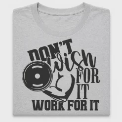 Don't Wish For It Work For It DTF Transfer