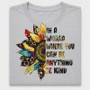 Sunflower Be Kind DTF Transfer