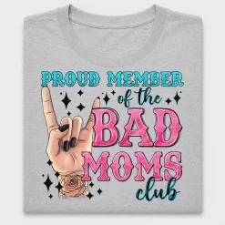 Proud Member Bad Moms Club DTF Transfer