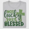 Not Lucky Just Blessed DTF Transfer