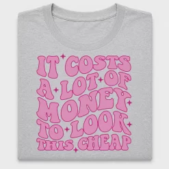 It Costs A Lot Of Money To Look This Cheap DTF Transfer
