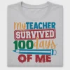 My Teacher Survived 100 Days DTF Transfer