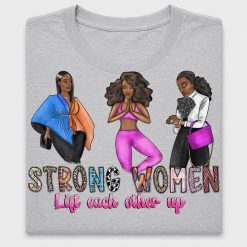 Strong Women Lift Each Other Up DTF Transfer