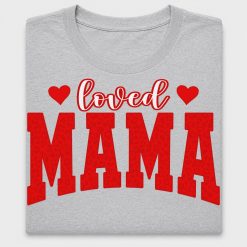 Loved Mama DTF Transfer