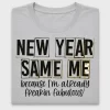 New Year Same Me DTF Transfer