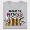 Here for the Boos Halloween DTF Transfer