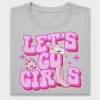 Lets Go Girls Cowgirl DTF Transfer