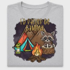 I'd Rather Be Camping Raccoon DTF Transfer