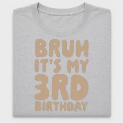 Bruh It's My 3rd Birthday DTF Transfer
