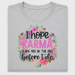 Funny Karma Quote DTF Transfer