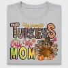 My Favorite Turkeys Call Me Mom DTF Transfer