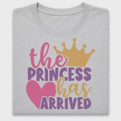 Princess Has Arrived DTF Transfer