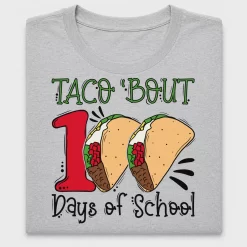 Taco Bout 100 Days of School DTF Transfer