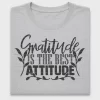 Gratitude Is The Best Attitude DTF Transfer
