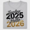 Goodbye 2025 Hello 2026 DTF Transfer