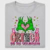 Grinch Be My Valentine DTF Transfer