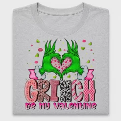Grinch Be My Valentine DTF Transfer