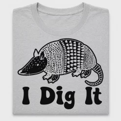 I Dig It Armadillo DTF Transfer