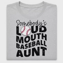 Baseball Aunt Loud Mouth DTF Transfer