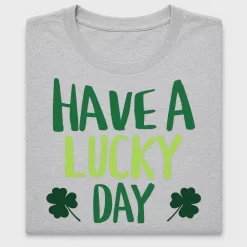 Have A Lucky Day DTF Transfer