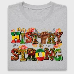 My History Is Strong DTF Transfer