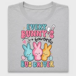 Every Bunny's Favorite Bus Driver DTF Transfer