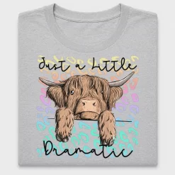 Just a Little Dramatic Highland Cow DTF Transfer