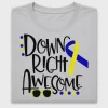 Down Right Awesome DTF Transfer