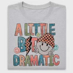 Retro A Little Bit Dramatic DTF Transfer