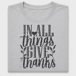 In All Things Give Thanks DTF Transfer