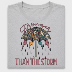 Stronger Than The Storm DTF Transfer