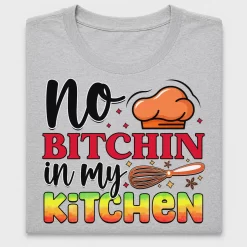 No Bitchin In My Kitchen DTF Transfer