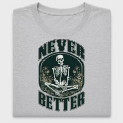 Retro Skeleton Never Better DTF Transfer