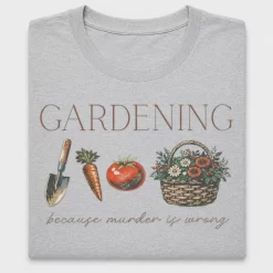 Gardening Because Murder Is Wrong DTF Transfer