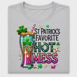 St Patrick's Favorite Hot Mess DTF Transfer