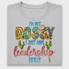 I'm Not Bossy Leadership DTF Transfer