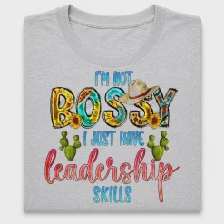 I'm Not Bossy Leadership DTF Transfer