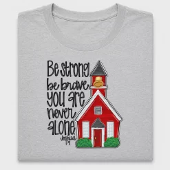 Be Strong Be Brave DTF Transfer