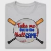 Take Me Out to the Ball Game DTF Transfer