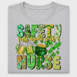 Safety First Drink with a Nurse DTF Transfer